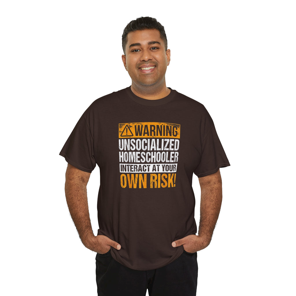 Warning Unsocialized Homeschooler T-Shirt