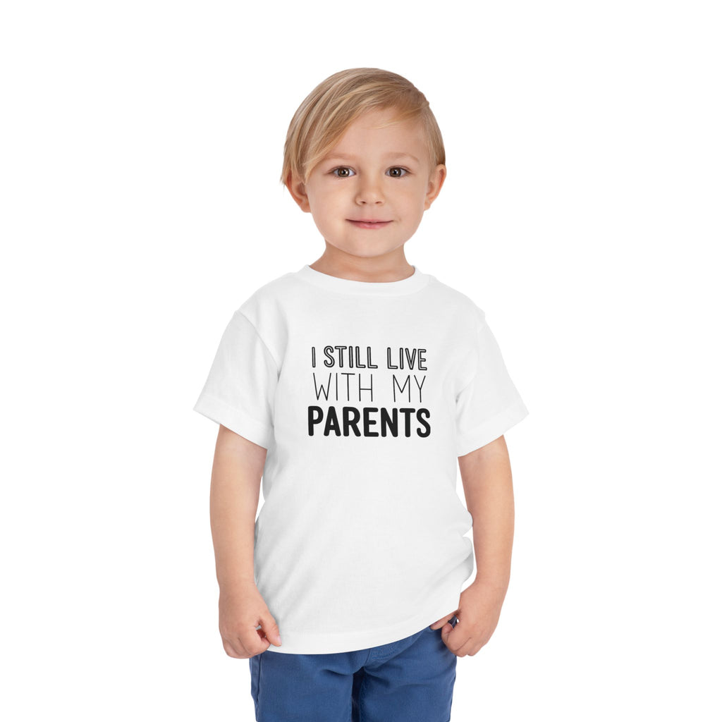 I Still Live With My Parents Toddler Tee | Funny Kids T-Shirt | Cr8tive Designs
