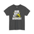 Aim High Fly Higher T-Shirt | Motivation Graphic Tee | Cr8tive Designs