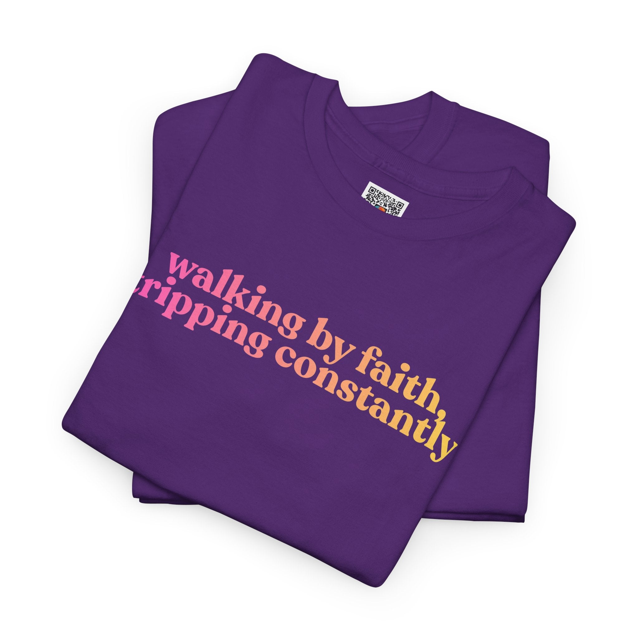 Faith-Inspired Graphic Tee — "walking by faith, tripping constantly"