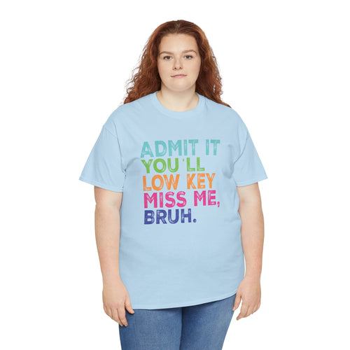 ADMIT IT YOU’LL MISS ME BRUH T-SHIRT | FUNNY TEACHER SUMMER BREAK SHIRT | LAST DAY OF SCHOOL SHIRT | CR8TIVE DESIGNS
