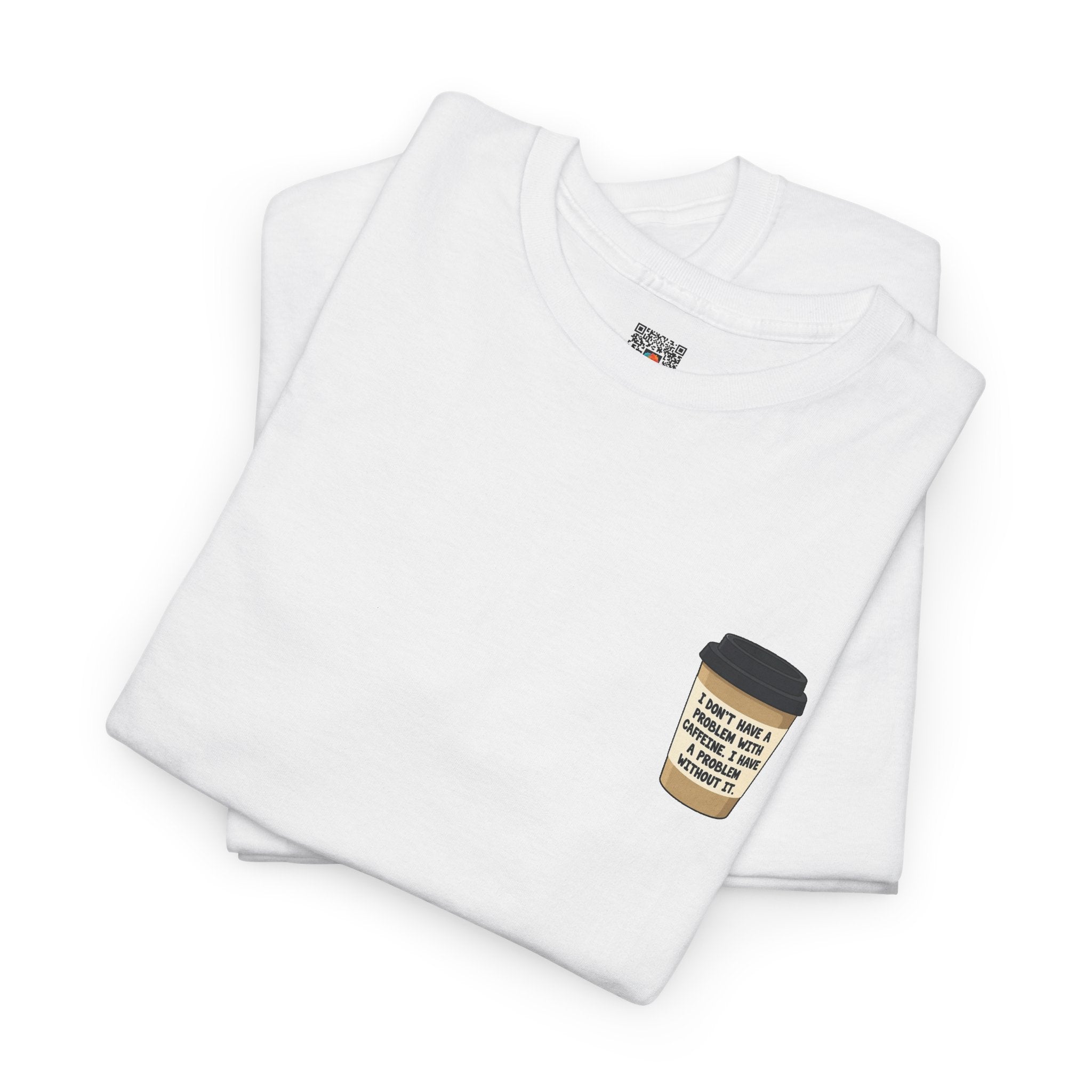 I don't have a problem with Caffeine | Minimalist Coffee Lover T-Shirt | Cr8tive Designs