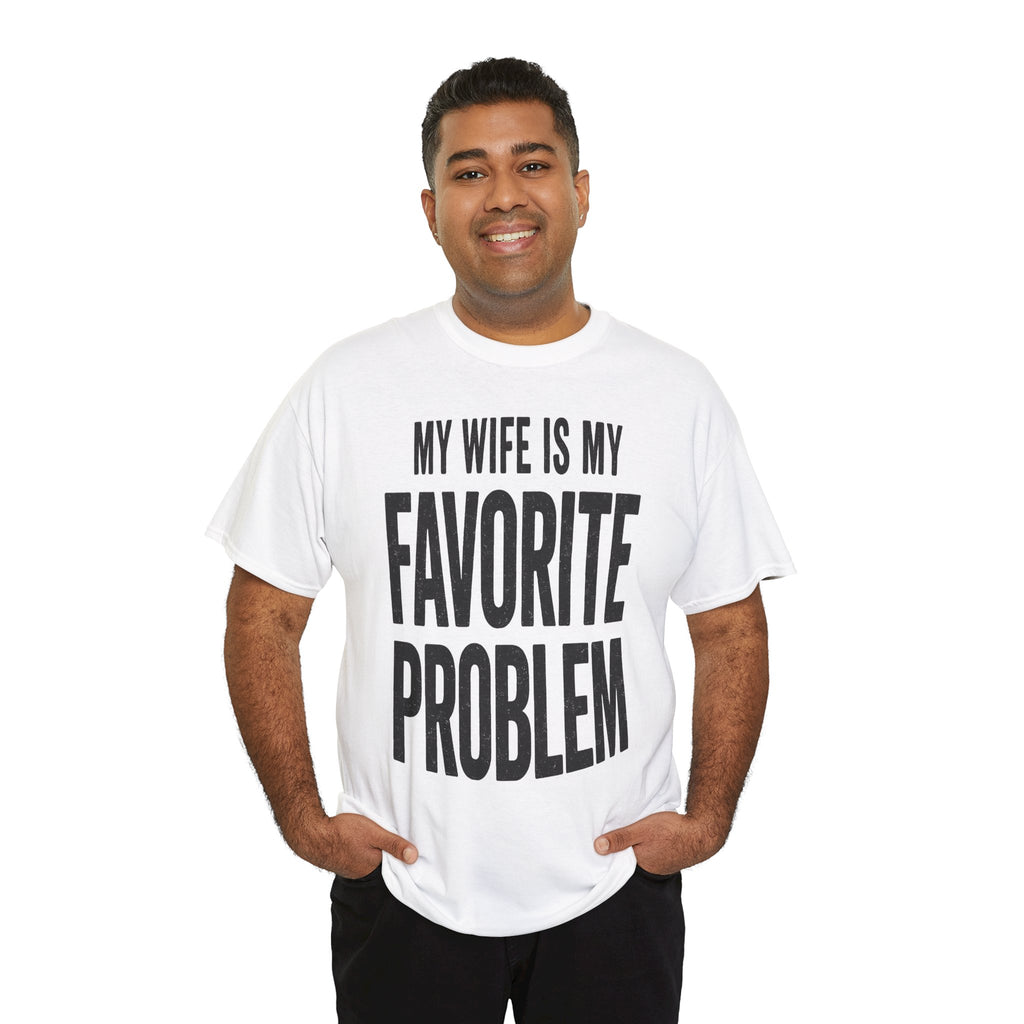 My Wife Is My Favorite Problem Tee Shirt | Funny Humor T-Shirt | Cr8tive Designs