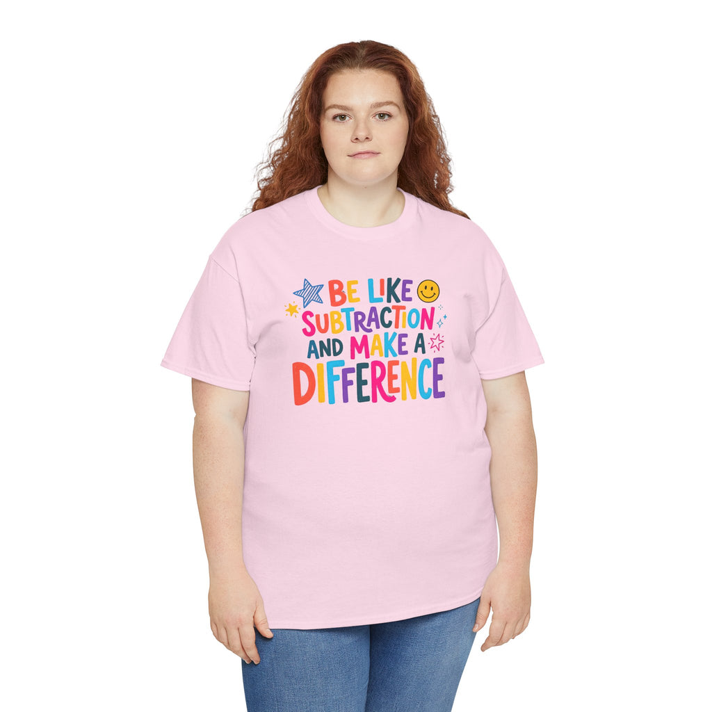 Be Like Subtraction and Make a Difference Teacher Tee | Colorful Math Classroom T-Shirt | Cr8tive Designs