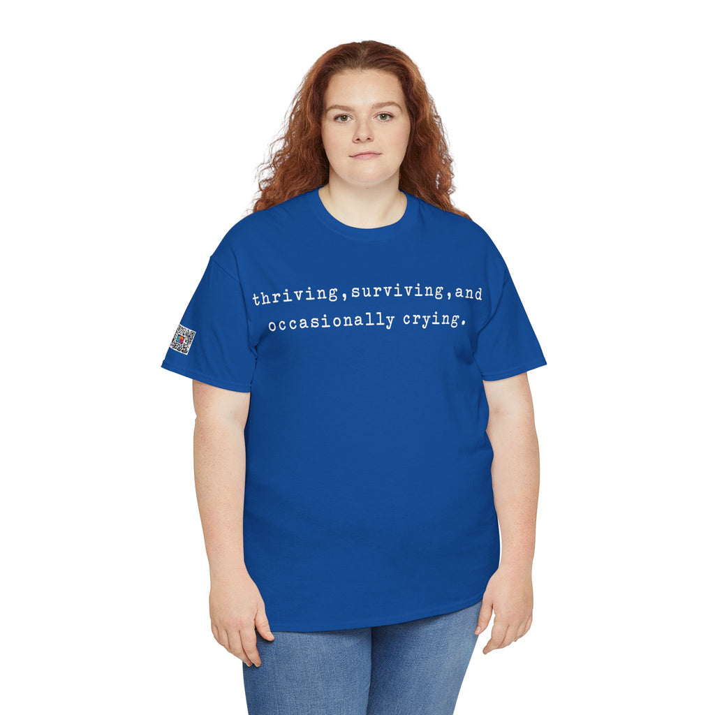 Thriving, Surviving, and Occasionally Crying T-Shirt | Funny Anxiety Quote Tee | Relatable Humor Shirt | Cr8tive Designs