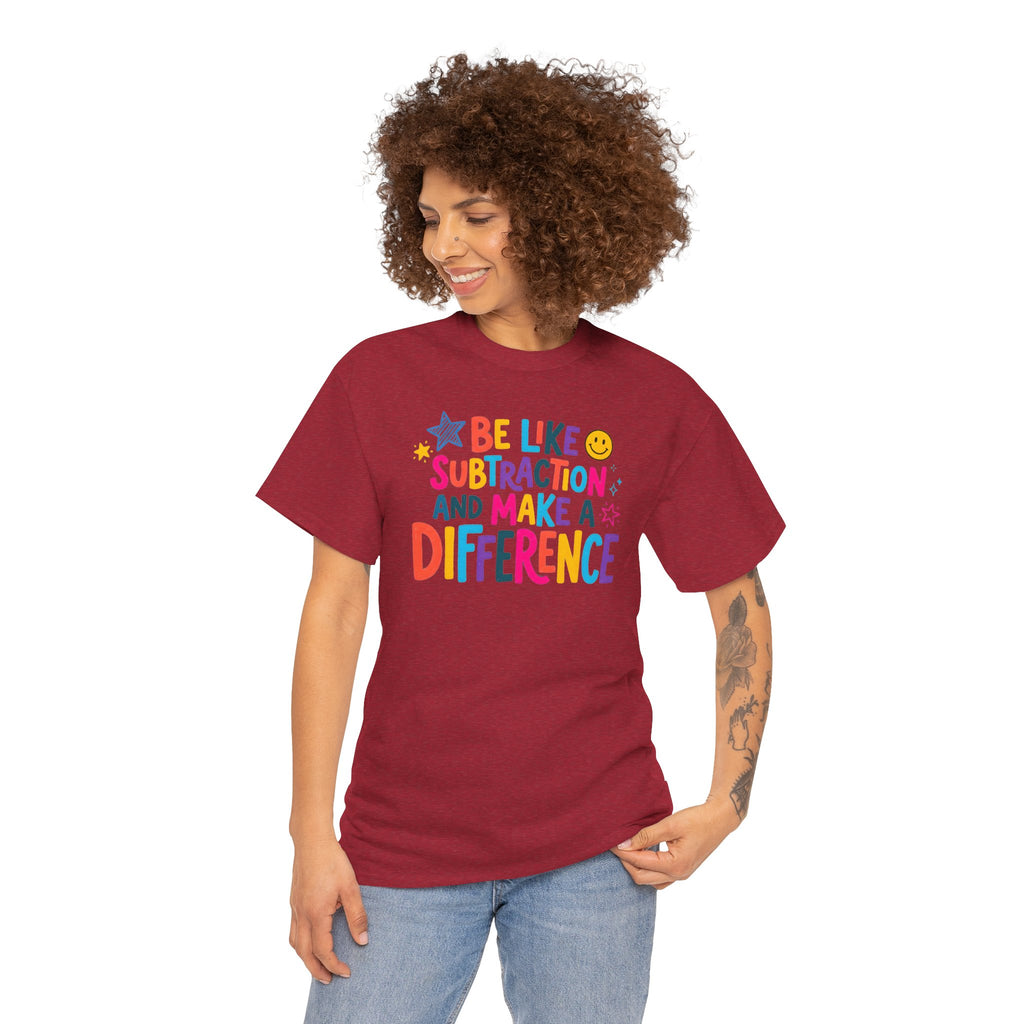 Be Like Subtraction and Make a Difference Teacher Tee | Colorful Math Classroom T-Shirt | Cr8tive Designs