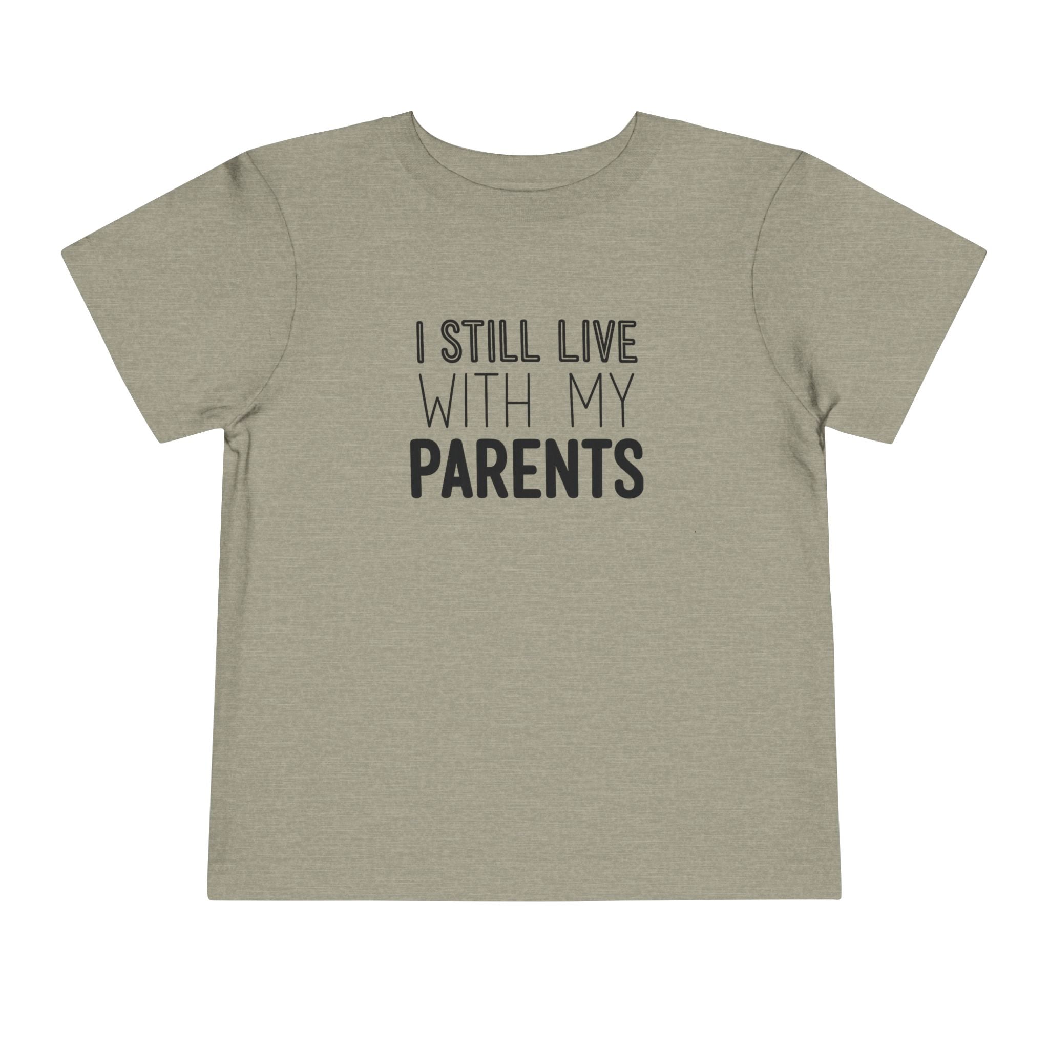 I Still Live With My Parents Toddler Tee | Funny Kids T-Shirt | Cr8tive Designs