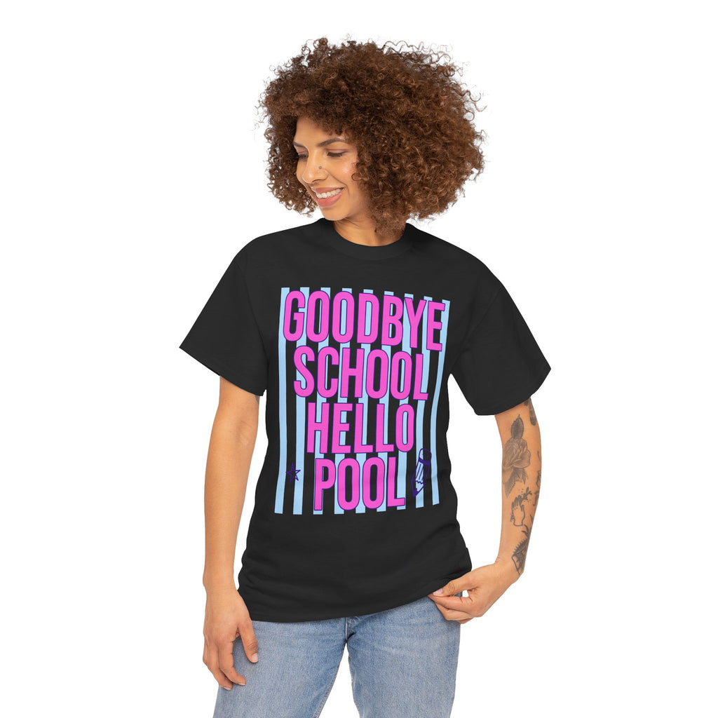 GOODBYE SCHOOL HELLO POOL T-SHIRT | TEACHER SUMMER BREAK SHIRT | LAST DAY OF SCHOOL SHIRT | CR8TIVE DESIGNS