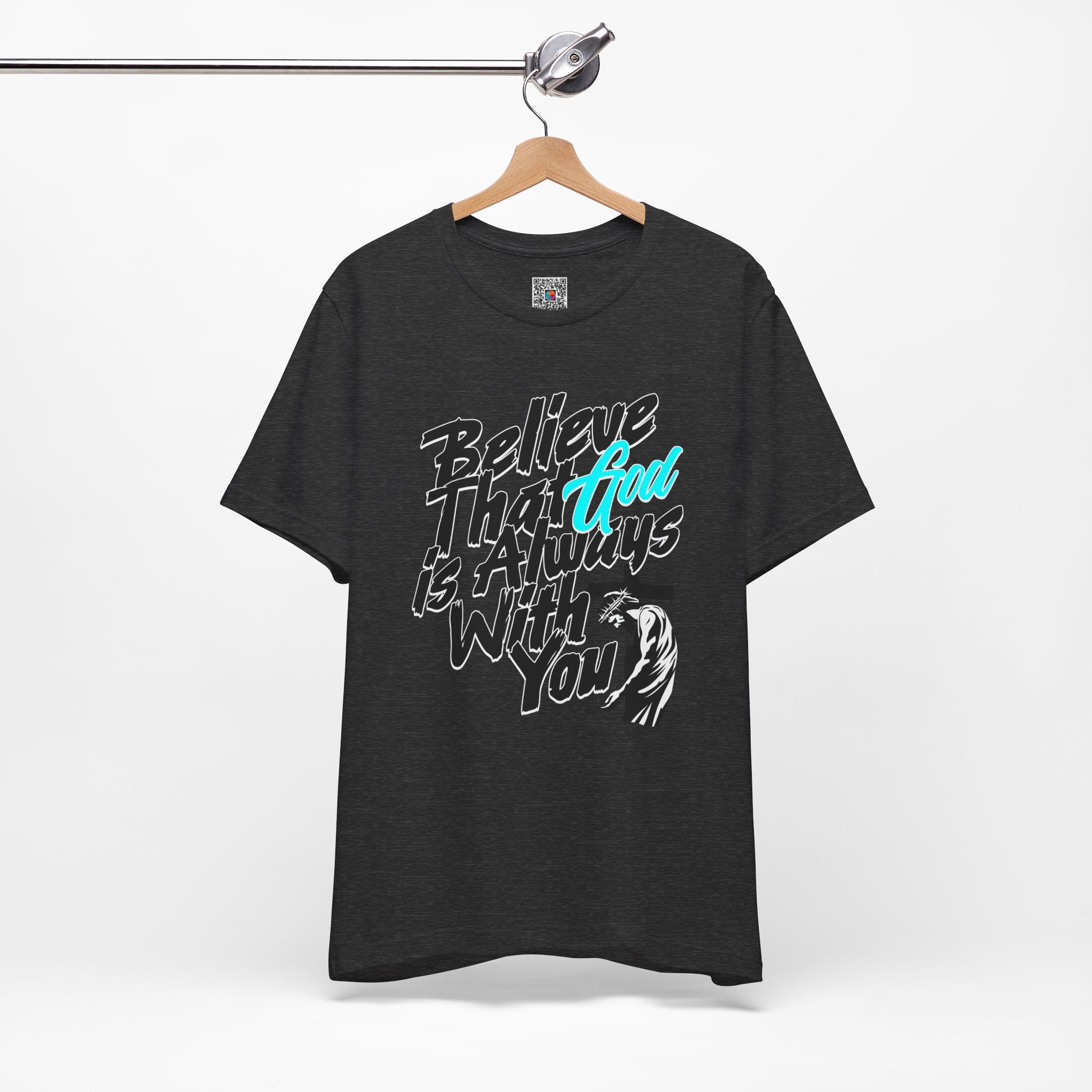 Believe That God Is Always With You Tee| Cr8tive Designs
