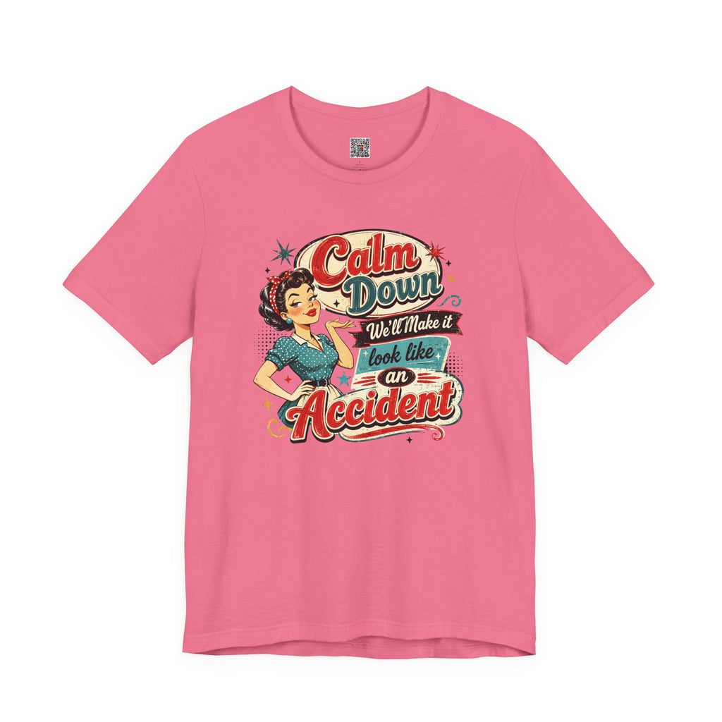 Vintage Pin-Up Tee  | Calm Down We'll Make It Look Like An Accident | Cr8tive Designs