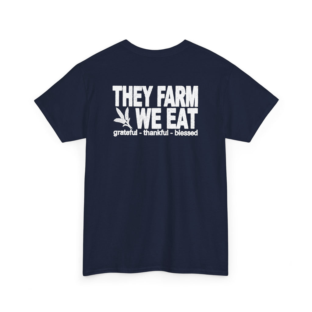 They Farm We Eat T-Shirt | Support Local Farmers Double Sided Graphic Tee | Cr8tive Designs