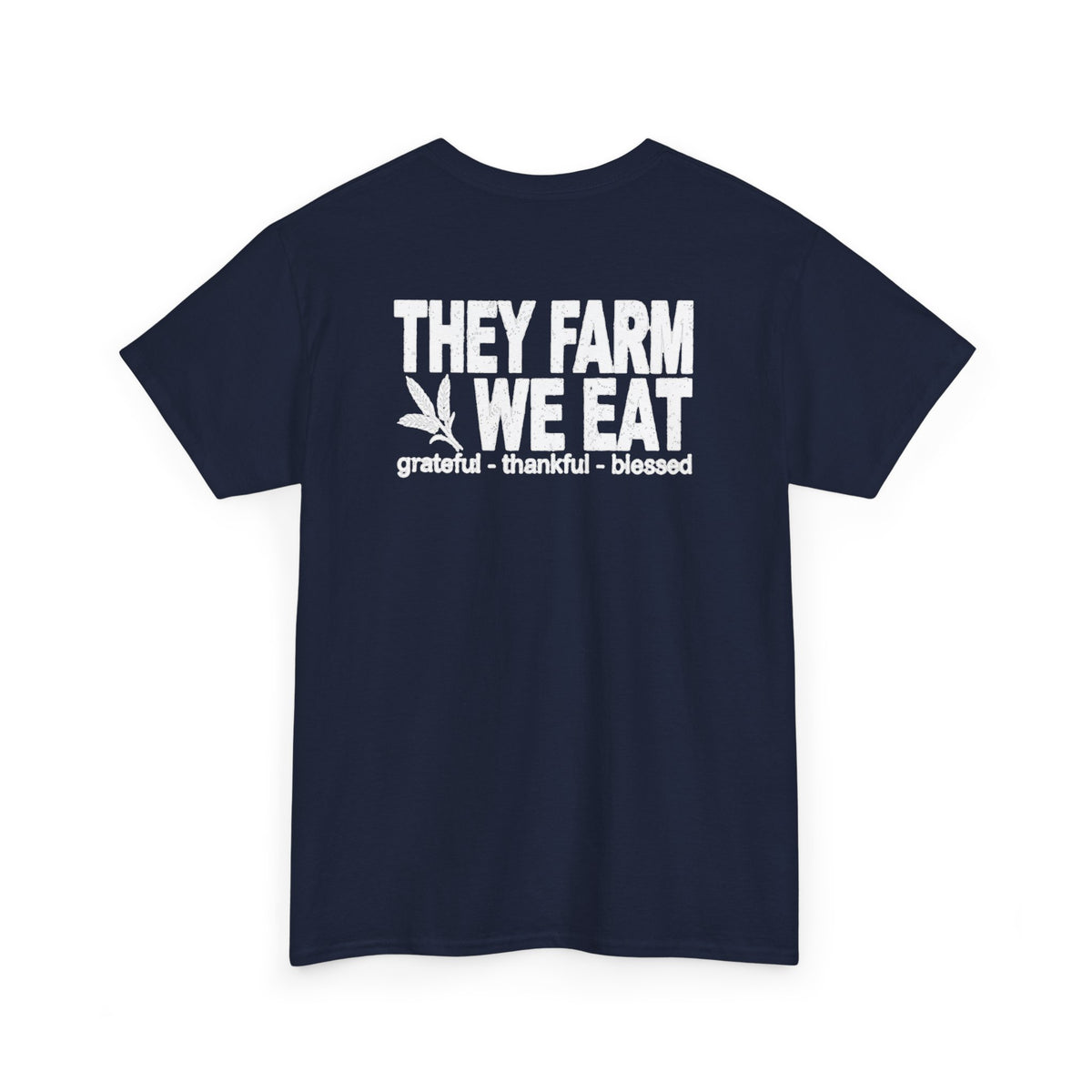 They Farm We Eat T-Shirt | Support Local Farmers Double Sided Graphic Tee | Cr8tive Designs