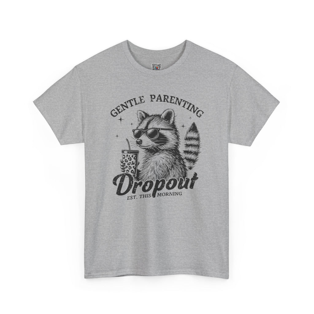 Gentle Parenting Dropout Graphic Tee – Funny Mom Life Shirt, Raccoon Humor Tee, Motherhood Humor | Cr8tive Designs