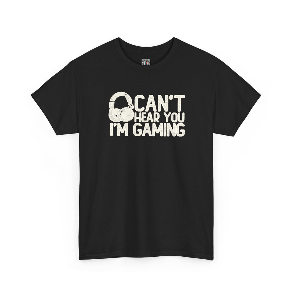 Can’t Hear You, I’m Gaming T-Shirt | Funny Headset Gamer Design | Cr8tive Designs