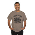 Never Too Old To Play With Tractors T-Shirt | Rustic Tractor Graphic Tee | Cr8tive Designs