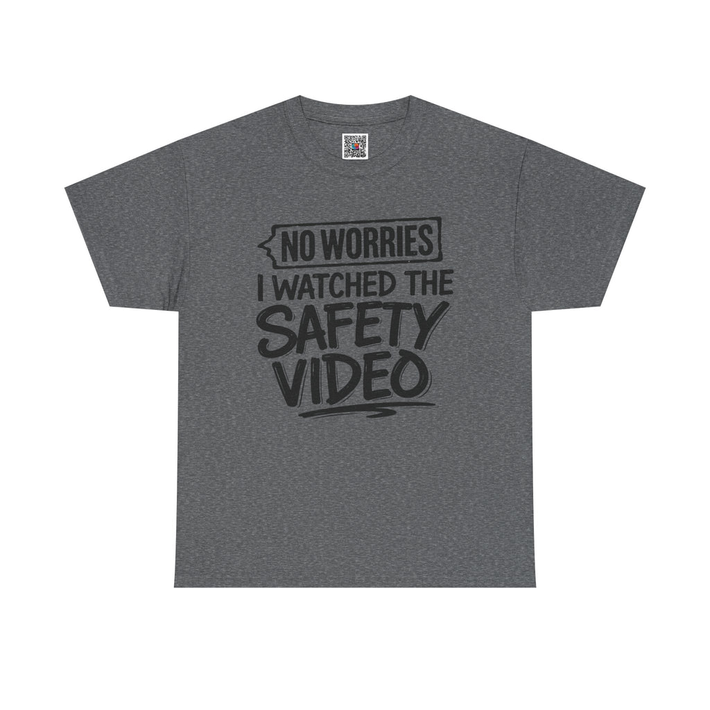 No Worries I Watched the Safety Video T-Shirt – Funny Work Humor Tee |Cr8tive Designs