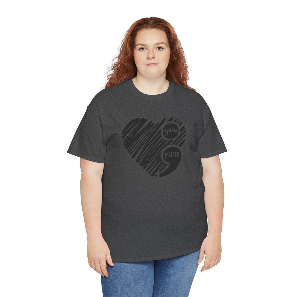 You Matter Semicolon Heart T-Shirt | Mental Health Awareness Graphic Tee | Cr8tive Designs