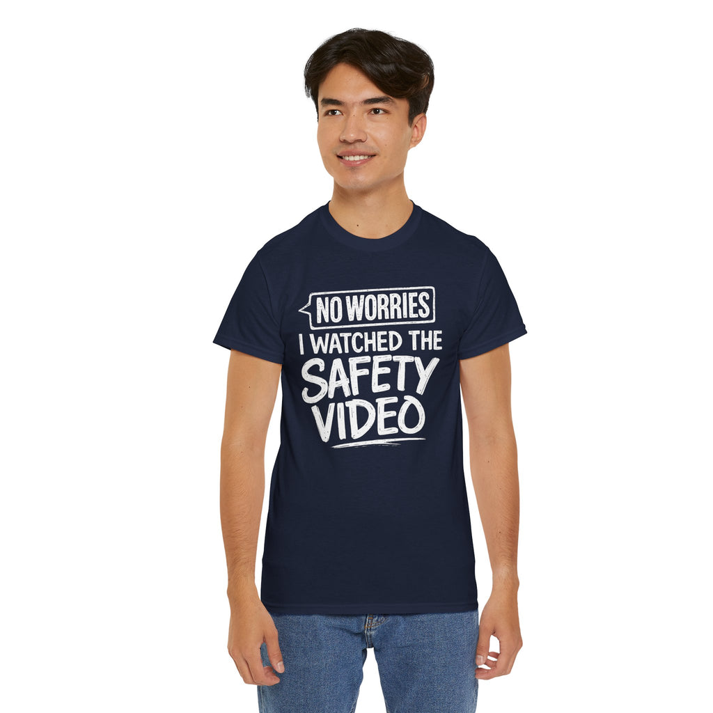 No Worries I Watched the Safety Video T-Shirt – Funny Work Humor Tee | Cr8tive Designs