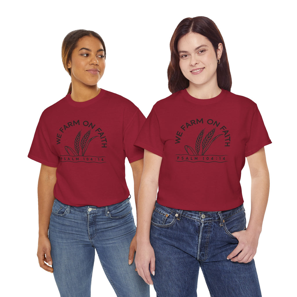 We Farm On Faith Psalm 104:14 T-Shirt | Christian Country Graphic Tee | Cr8tive Designs
