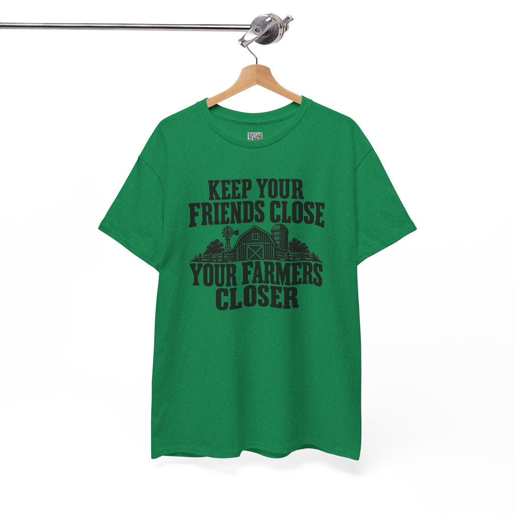 Keep Your Friends Close Your Farmers Closer T-Shirt | Rustic Barn Agriculture Tee | Cr8tive Designs