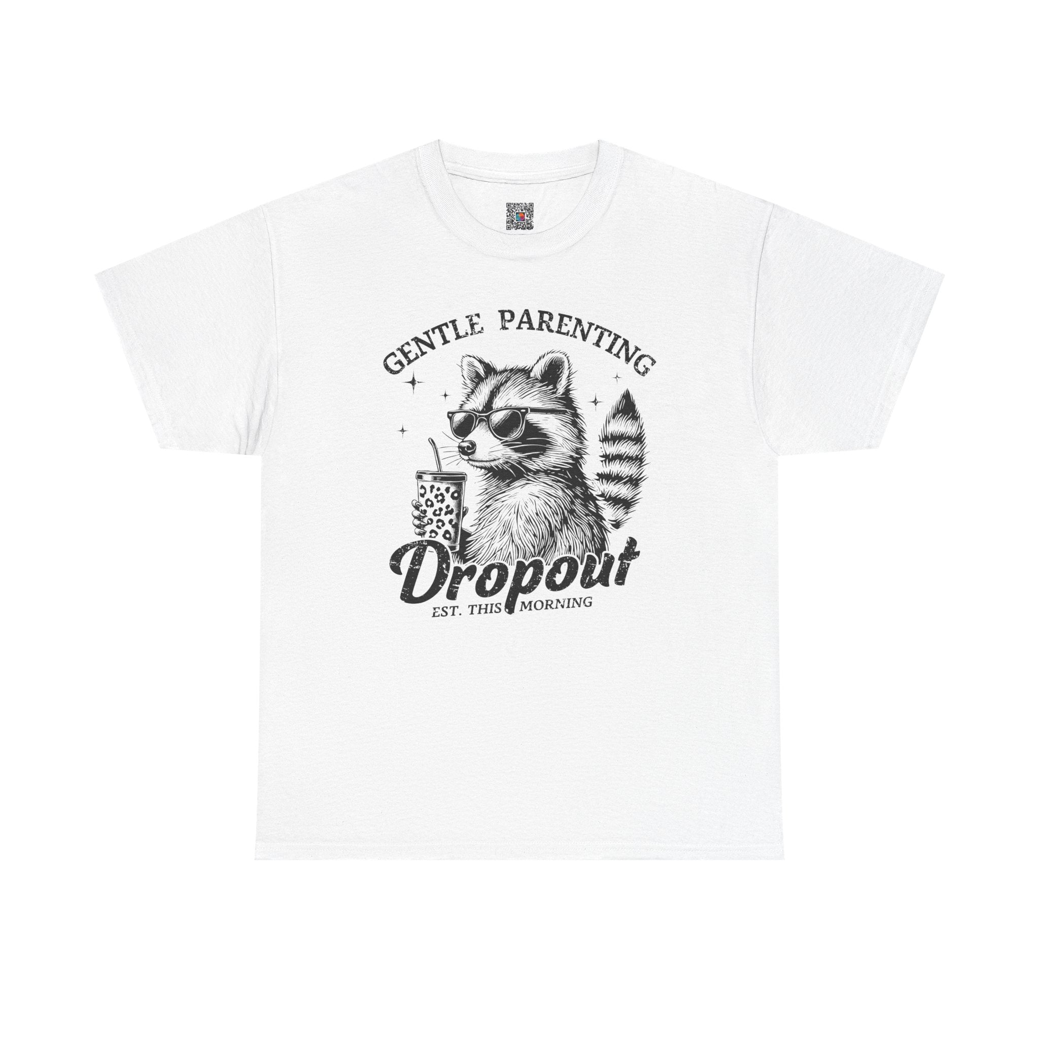 Gentle Parenting Dropout Graphic Tee – Funny Mom Life Shirt, Raccoon Humor Tee, Motherhood Humor | Cr8tive Designs