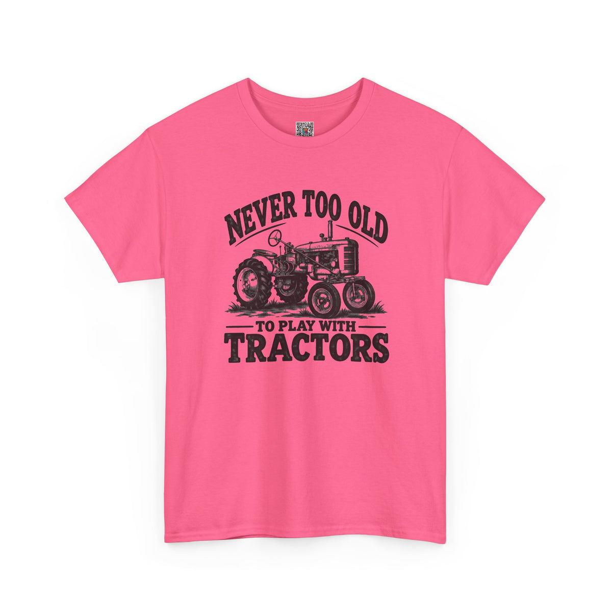 Never Too Old To Play With Tractors T-Shirt | Rustic Tractor Graphic Tee | Cr8tive Designs