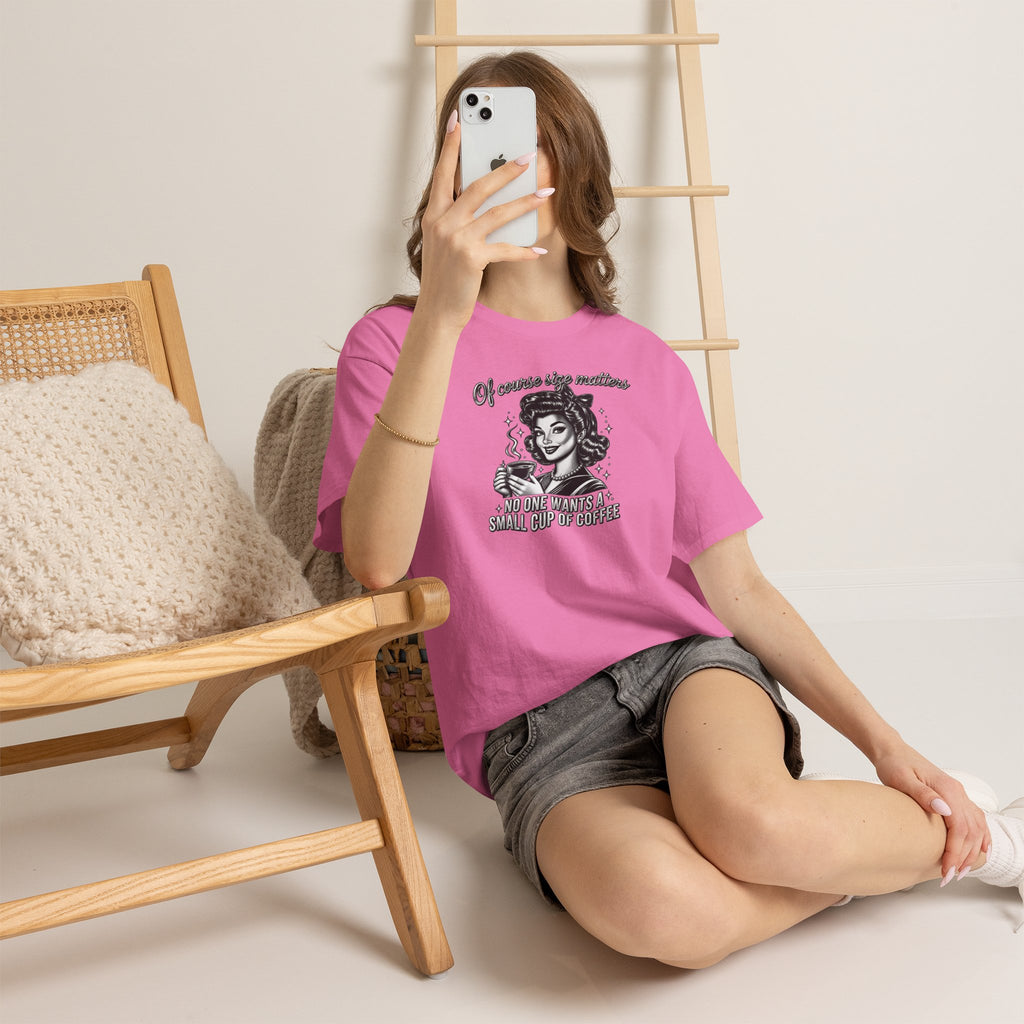 Of Course Size Matters No One Wants a Small Cup of Coffee T-Shirt | Funny Sarcastic Tee | Cr8tive Designs