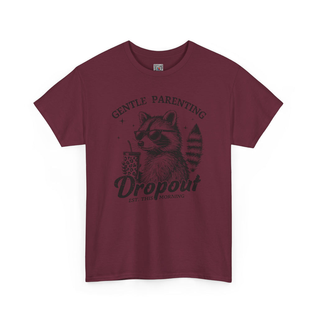 Gentle Parenting Dropout Graphic Tee – Funny Mom Life Shirt, Raccoon Humor Tee, Motherhood Humor | Cr8tive Designs