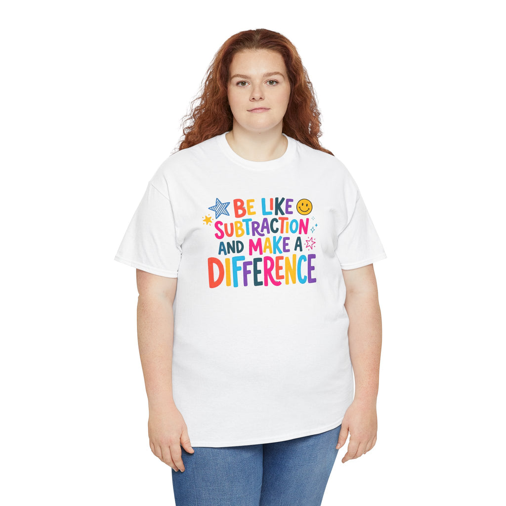 Be Like Subtraction and Make a Difference Teacher Tee | Colorful Math Classroom T-Shirt | Cr8tive Designs