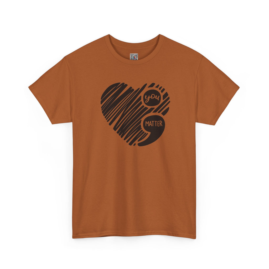You Matter Semicolon Heart T-Shirt | Mental Health Awareness Graphic Tee | Cr8tive Designs