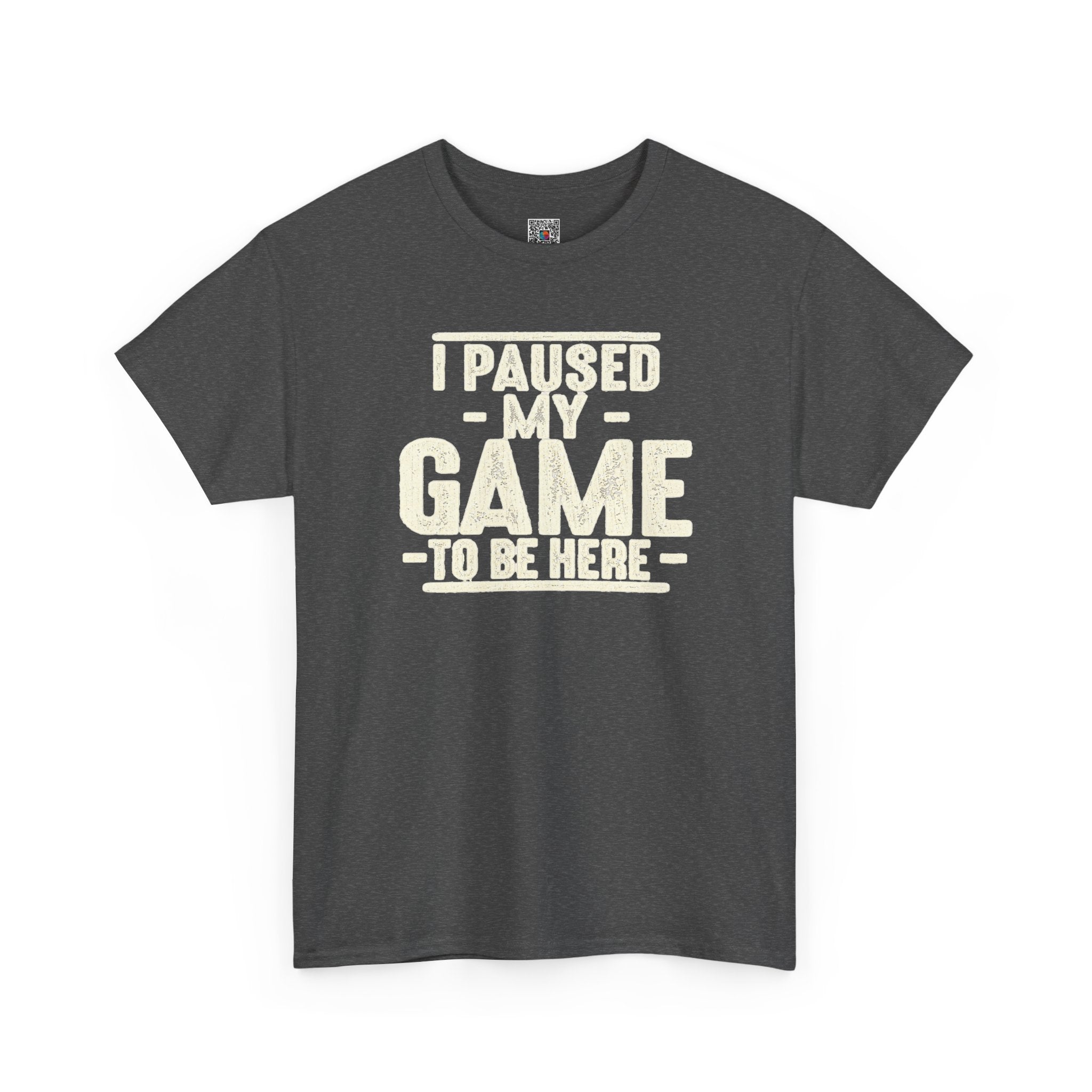 I Paused My Game to Be Here T-Shirt | Funny Gamer Design | Cr8tive Designs