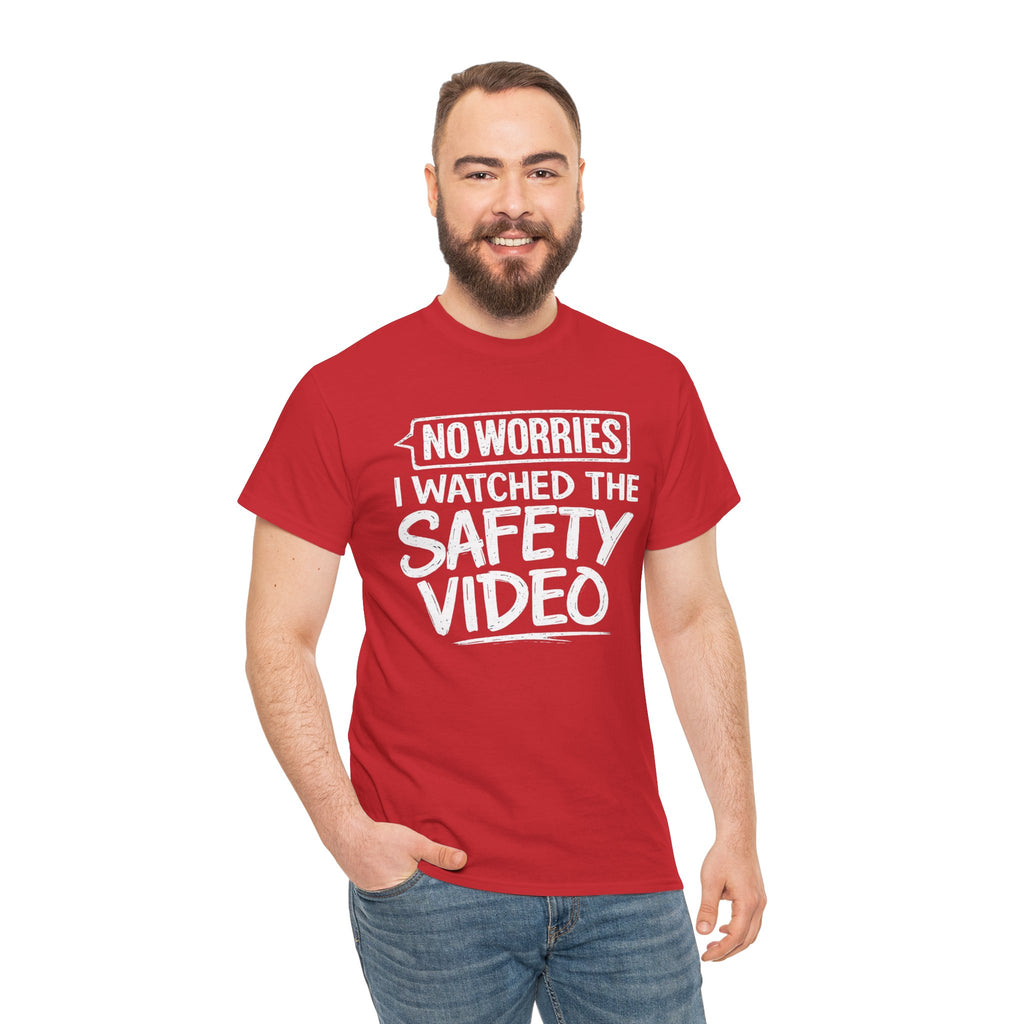 No Worries I Watched the Safety Video T-Shirt – Funny Work Humor Tee | Cr8tive Designs