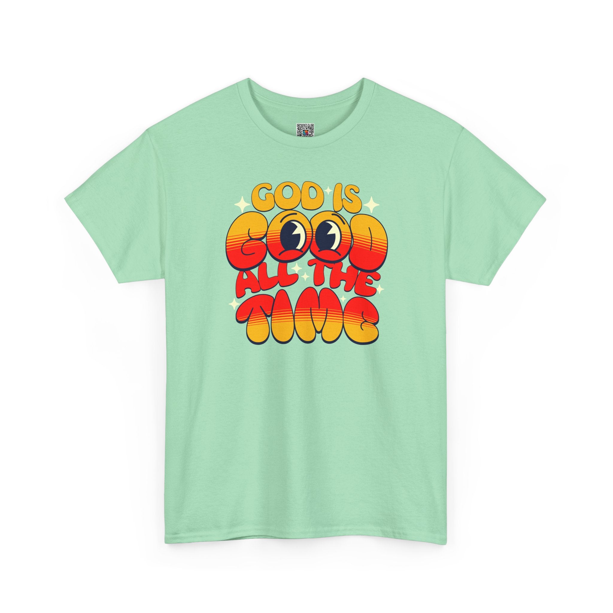 God Is Good All The Time T-Shirt | Cr8tive Designs
