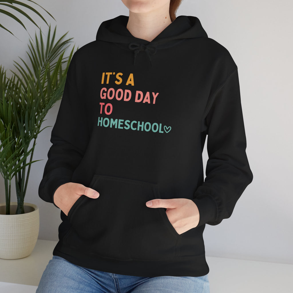 Homeschool Hoodie – “It’s a Good Day to Homeschool” Cozy Pullover