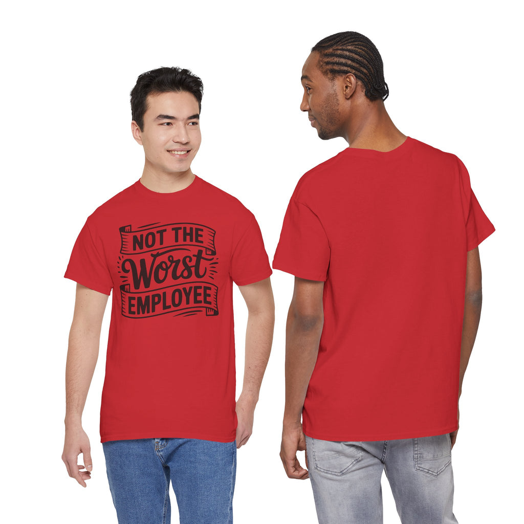 Not the Worst Employee T-Shirt | Funny Graphic Tee | Cr8tive Designs