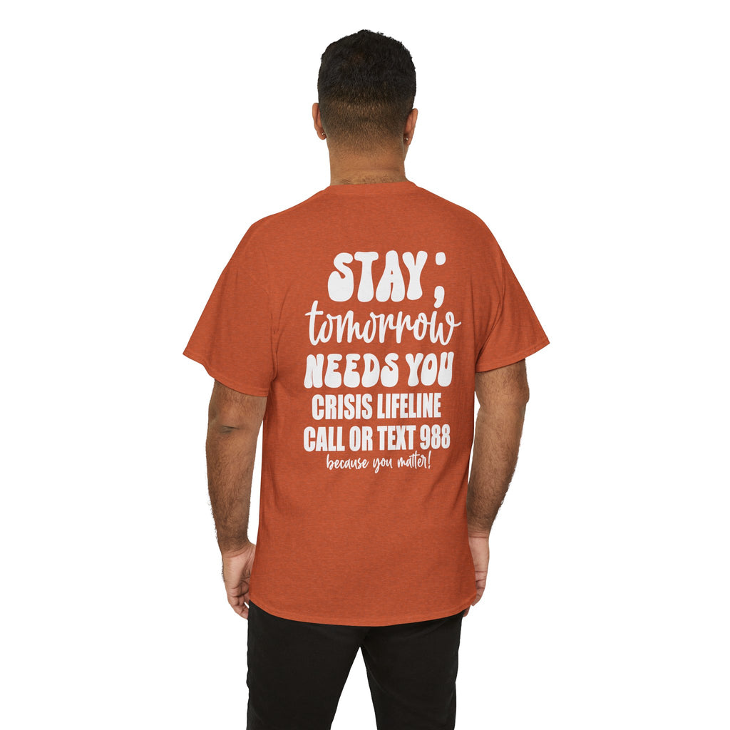 STAY Tomorrow Needs You T-Shirt | 988 Crisis Lifeline Semicolon Back Print Tee | Cr8tive Designs
