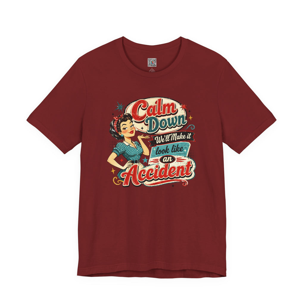 Vintage Pin-Up Tee  | Calm Down We'll Make It Look Like An Accident | Cr8tive Designs