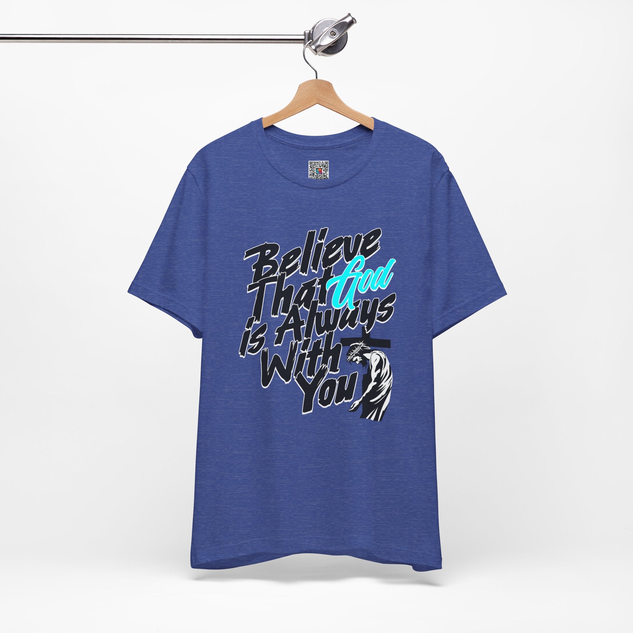 Believe That God Is Always With You Tee| Cr8tive Designs