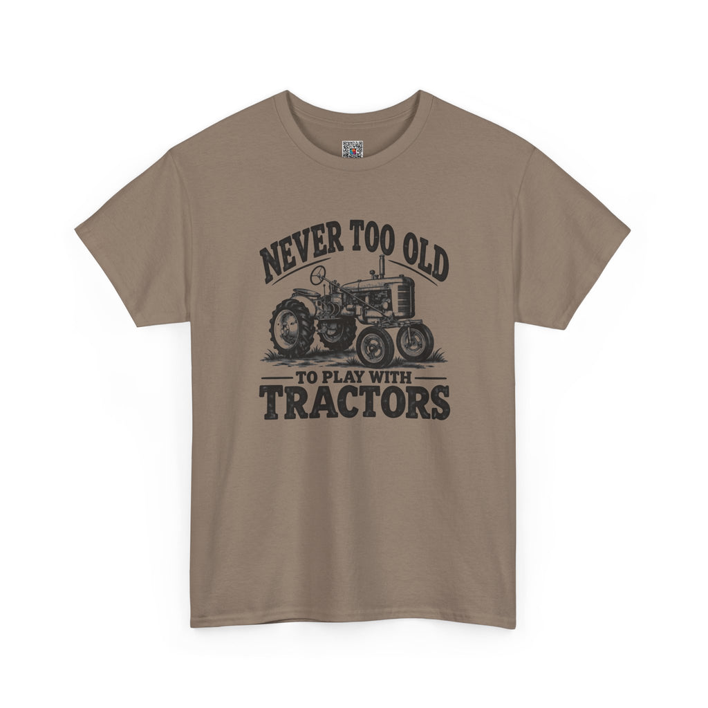 Never Too Old To Play With Tractors T-Shirt | Rustic Tractor Graphic Tee | Cr8tive Designs