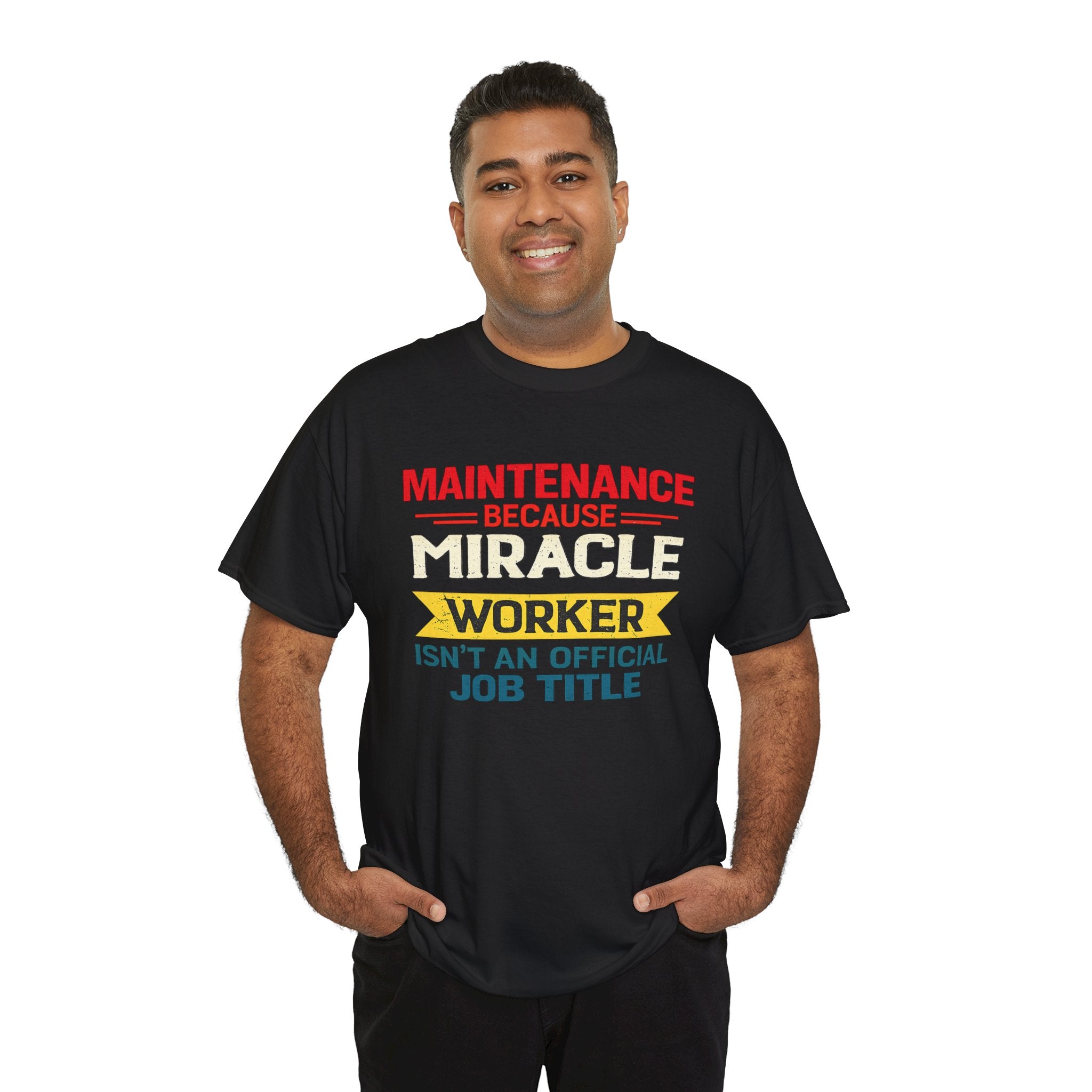 Maintenance Miracle Worker – Funny Blue Collar Work Humor T-Shirt | Cr8tive Designs