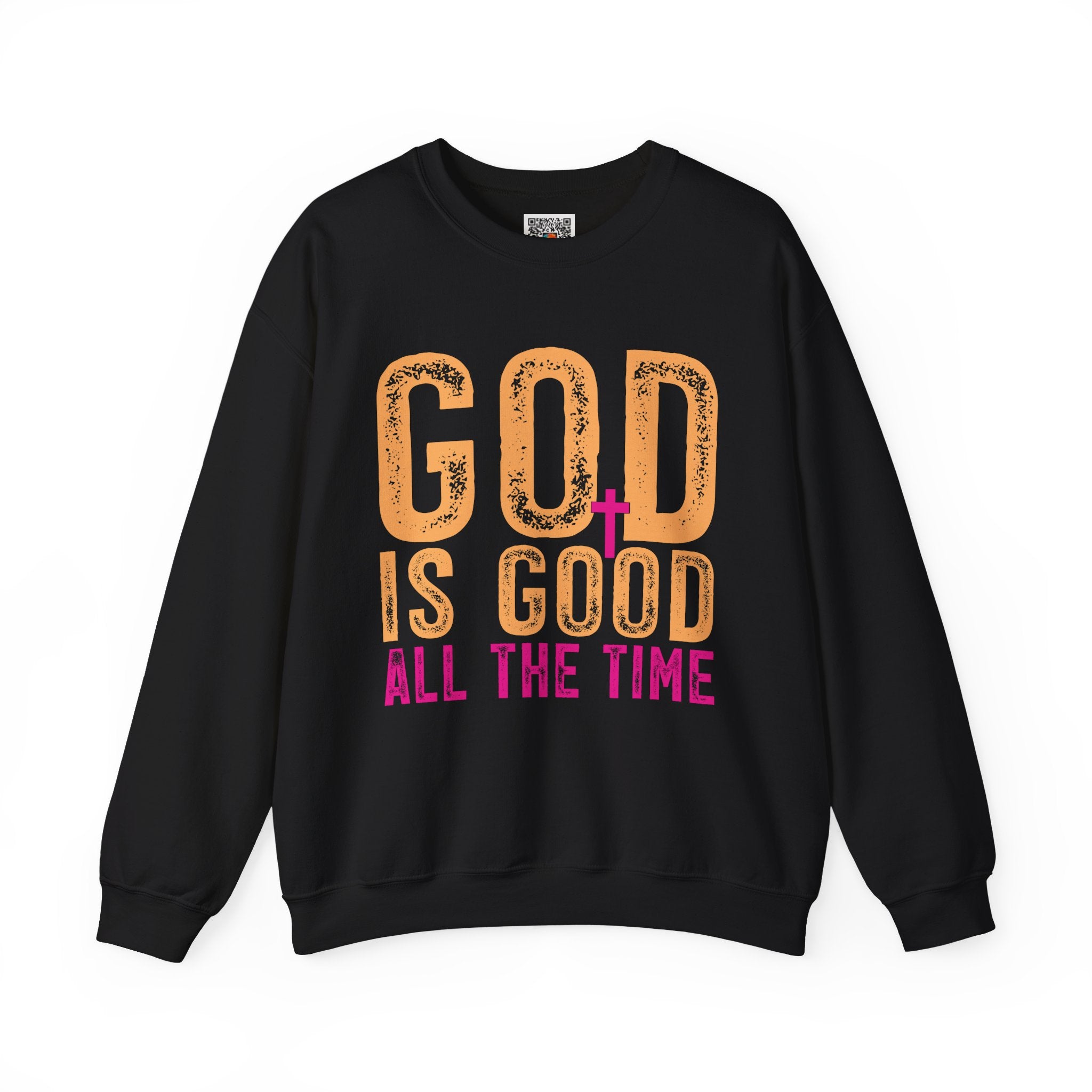 God Is Good All The Time – Inspirational Christian Faith Sweatshirt | Cr8tive Designs