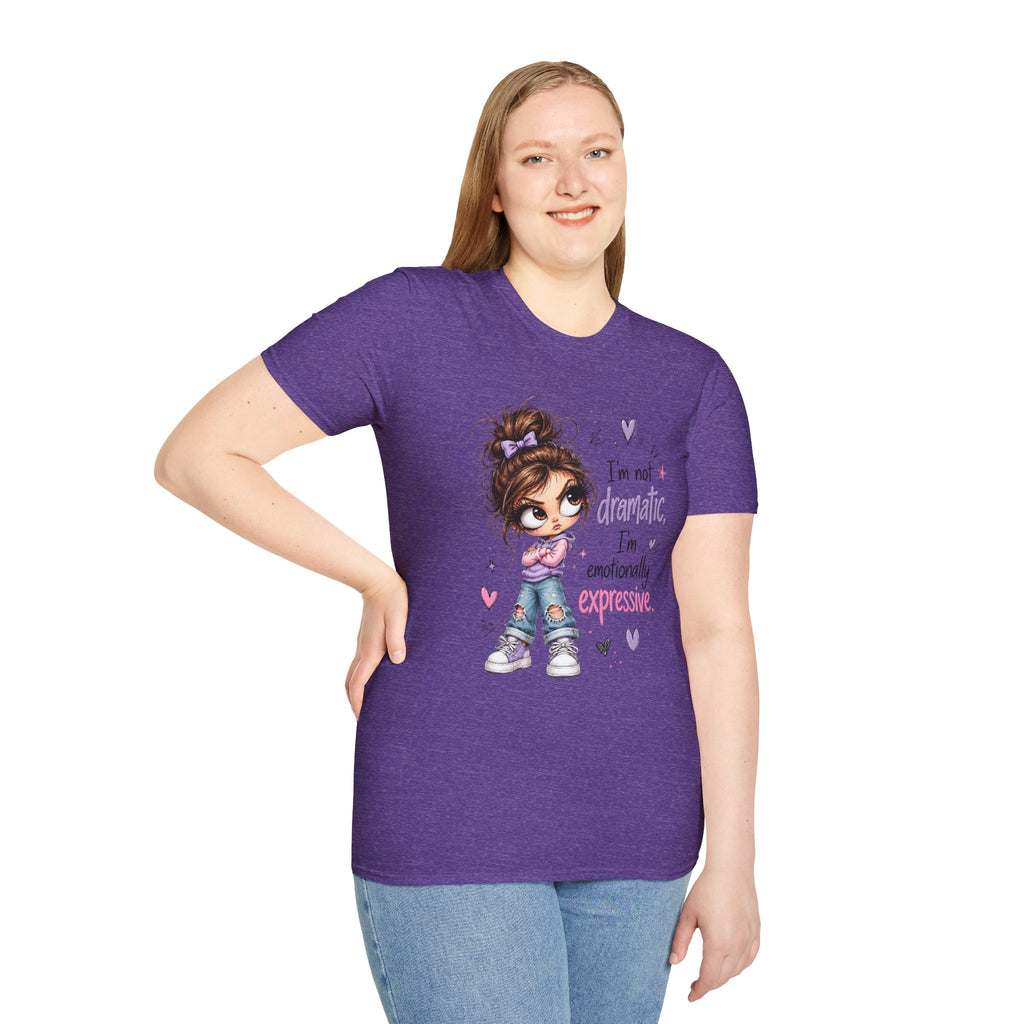 I'm Not Dramatic I'm emotionally expressive | Graphic Tee | Cr8tive Designs
