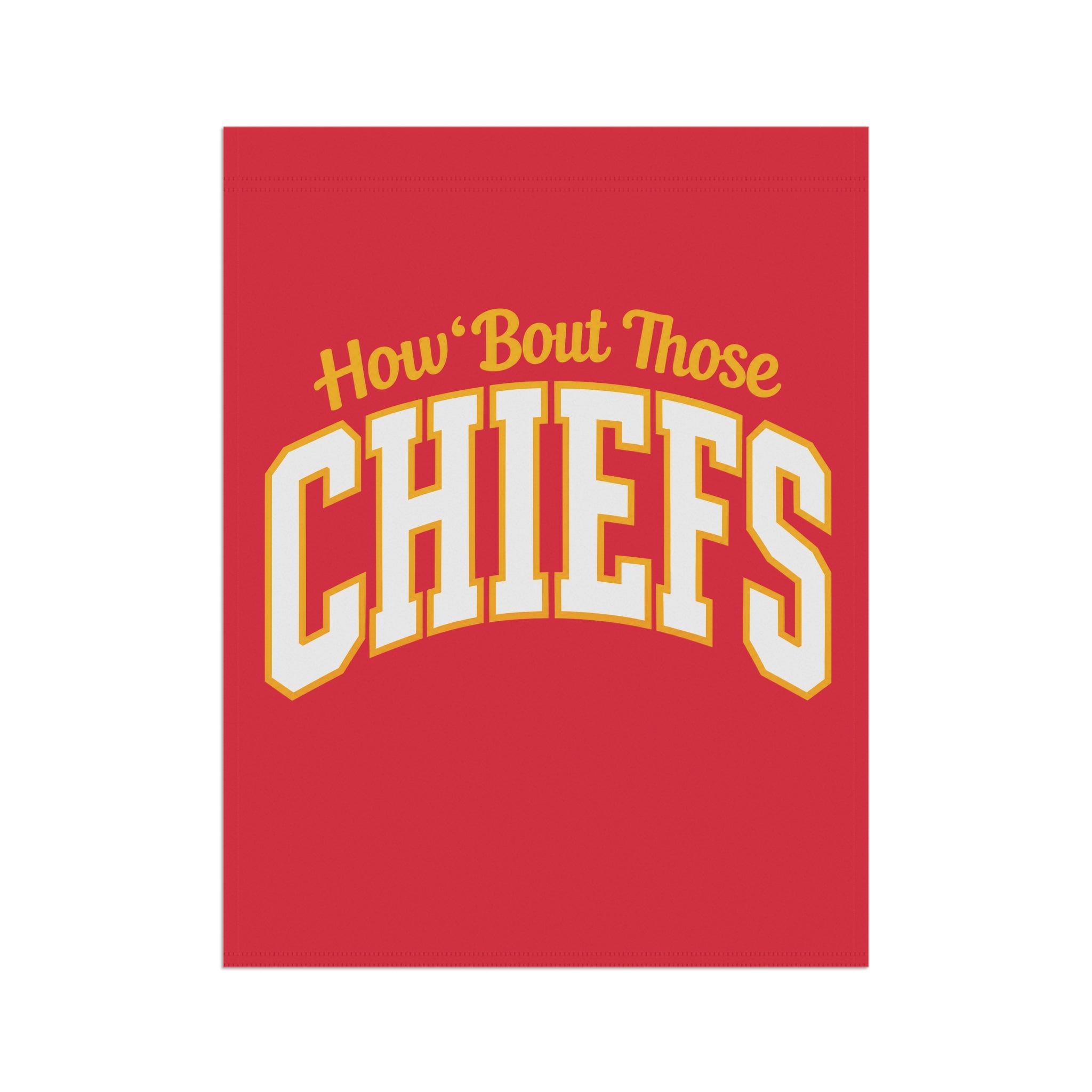 How ’Bout Those Chiefs Flag | Red & Gold Football House Banner | Cr8tive Designs