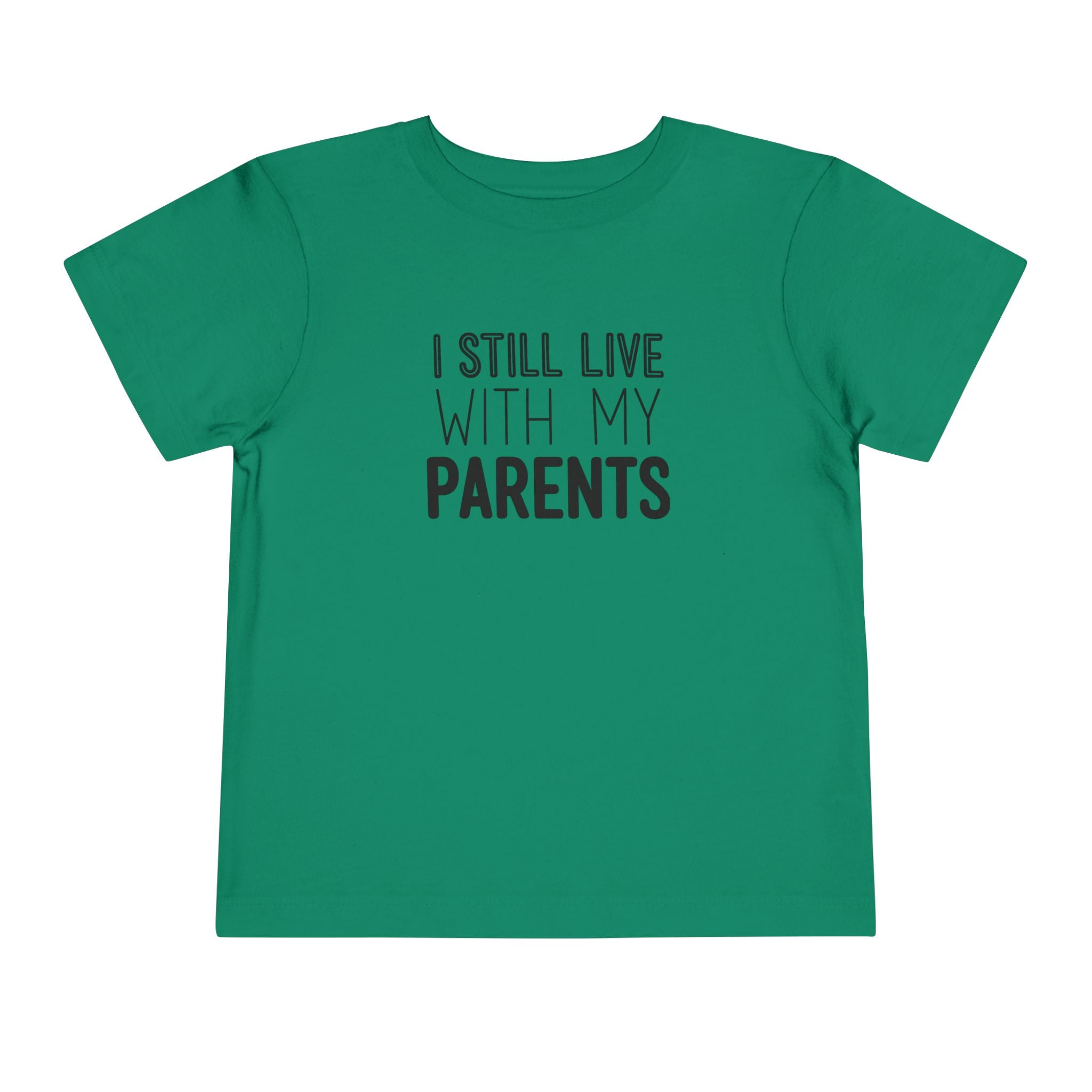 I Still Live With My Parents Toddler Tee | Funny Kids T-Shirt | Cr8tive Designs