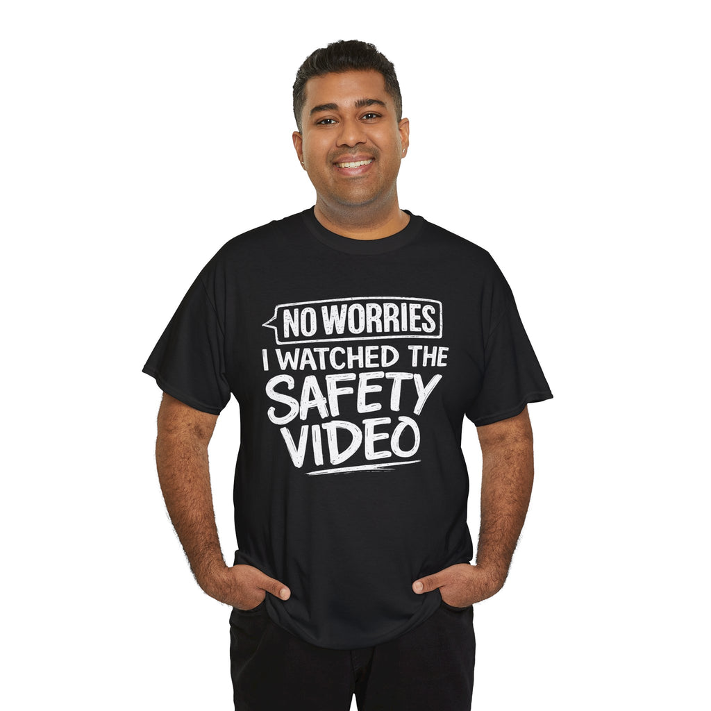 No Worries I Watched the Safety Video T-Shirt – Funny Work Humor Tee | Cr8tive Designs