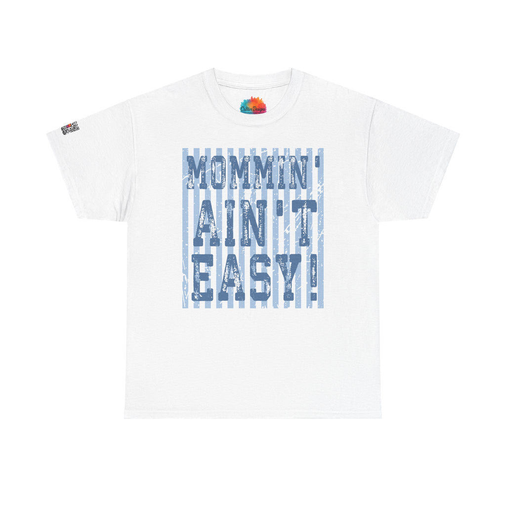 Mommin’ Ain’t Easy Graphic Tee | Funny Mom Life Shirt | Relatable Motherhood Tee | Cr8tive Designs