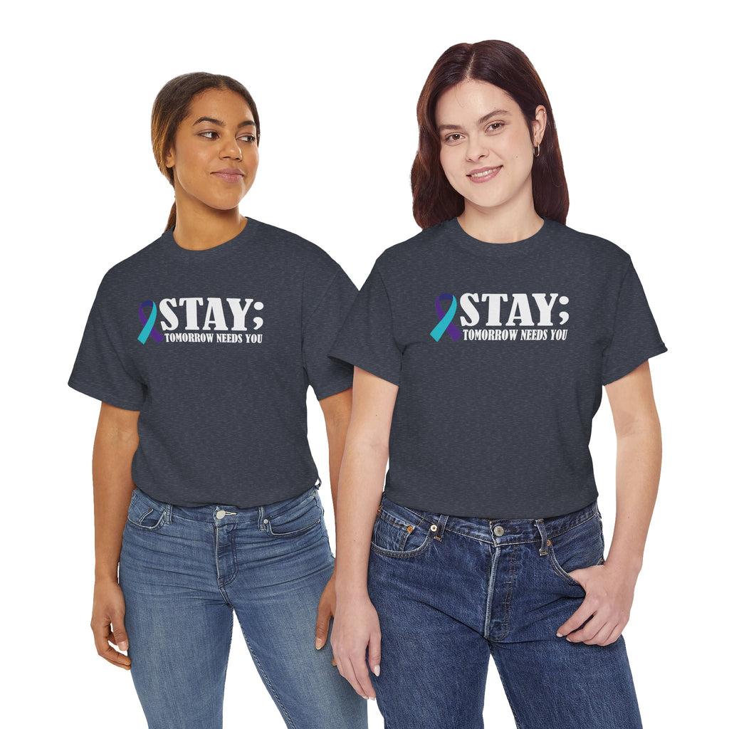 STAY Tomorrow Needs You T-Shirt | Suicide Prevention Ribbon Semicolon Tee | Cr8tive Designs