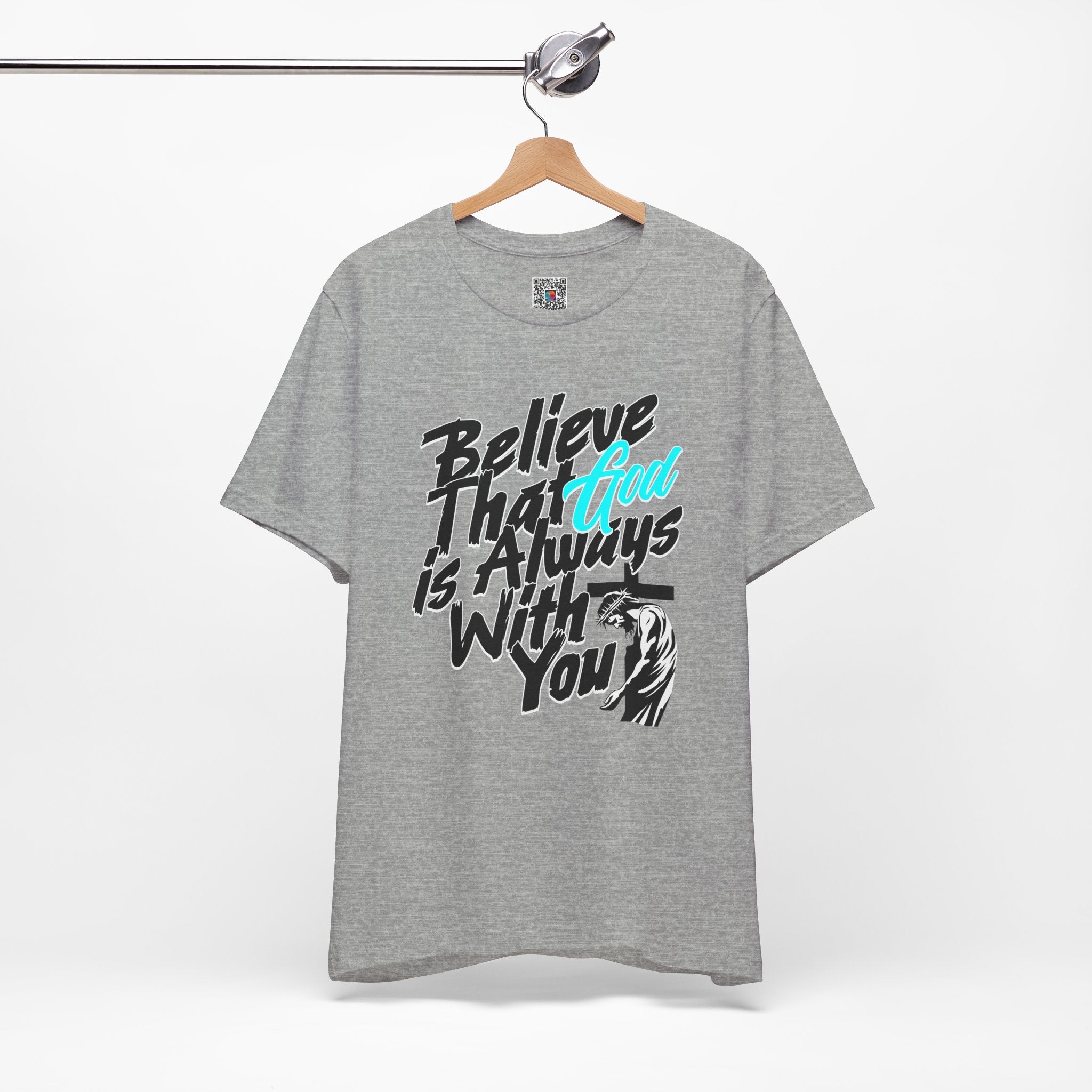 Believe That God Is Always With You Tee| Cr8tive Designs