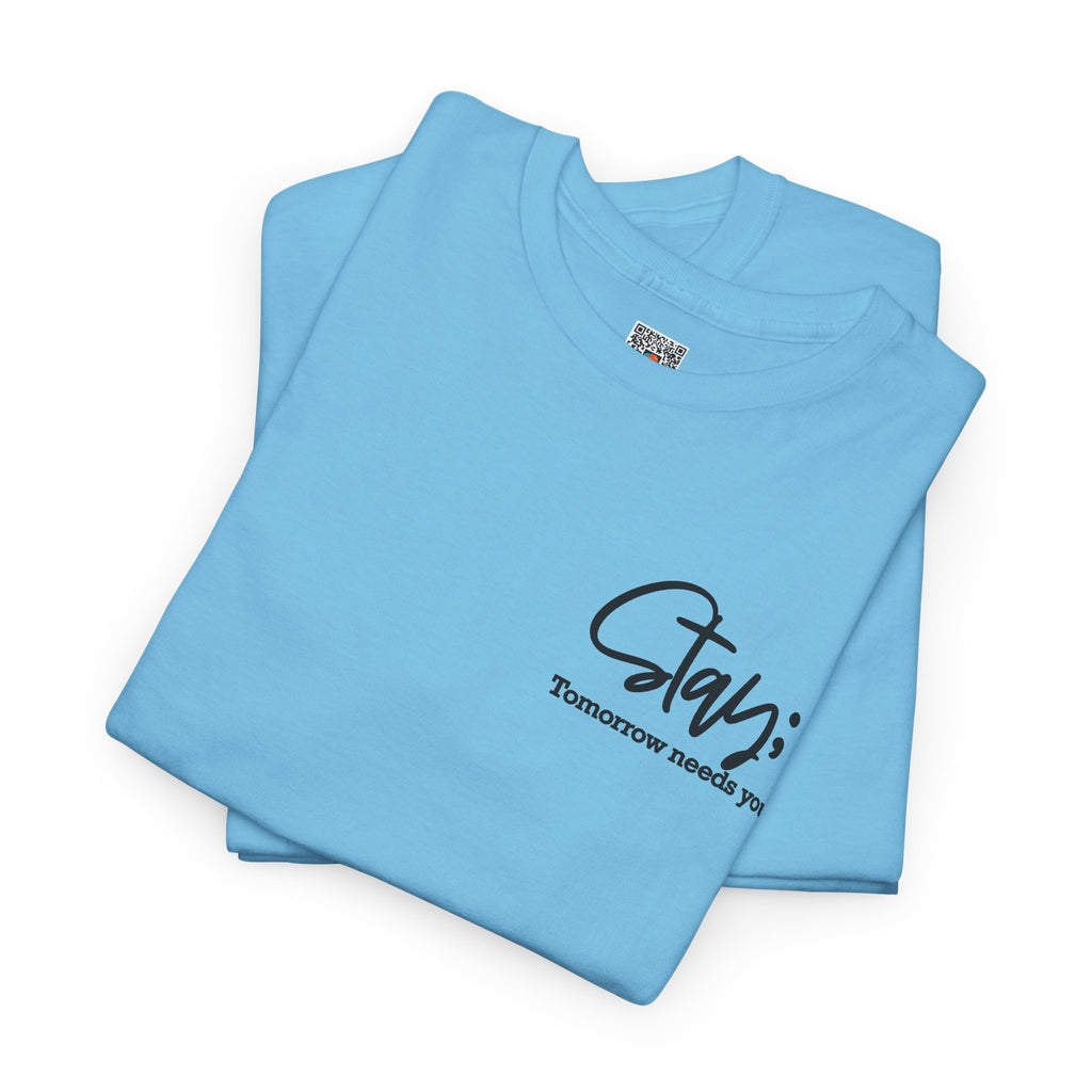 Stay Tomorrow Needs You T-Shirt | Minimalist Semicolon Pocket Print Graphic Tee | Cr8tive Designs