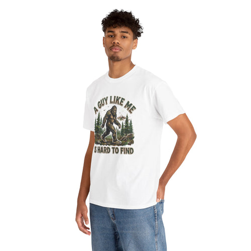 A Guy Like Me Is Hard to Find | Bigfoot Outdoor Graphic Tee | Cr8tive Designs